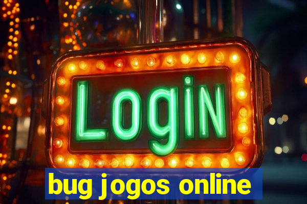 bug jogos online