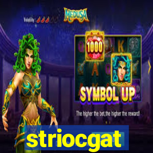 striocgat
