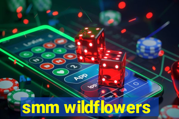 smm wildflowers