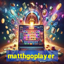 matthgoplayer