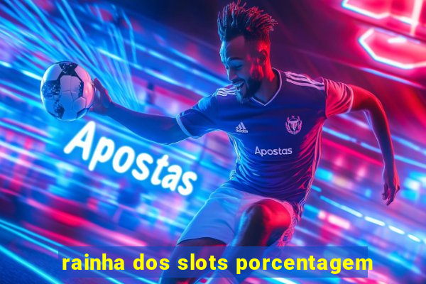rainha dos slots porcentagem