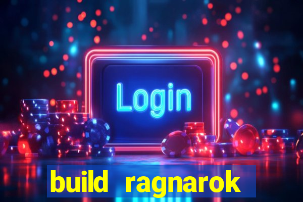 build ragnarok history reborn 1x