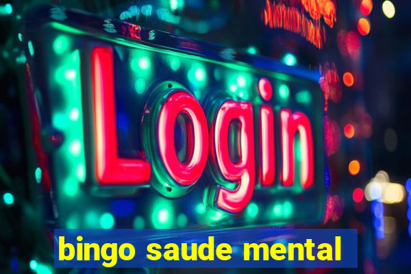 bingo saude mental