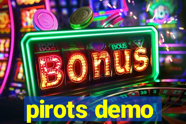 pirots demo