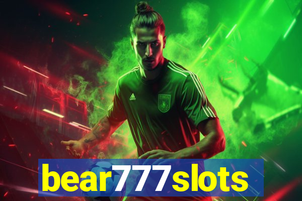 bear777slots