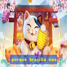 porque brasilia nao tem predios altos