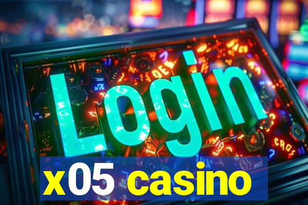 x05 casino