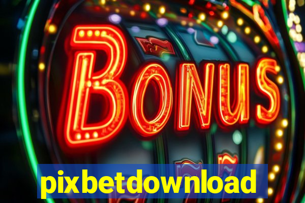 pixbetdownload