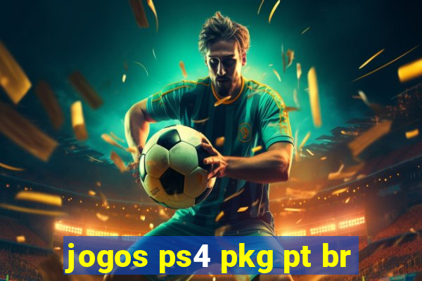 jogos ps4 pkg pt br