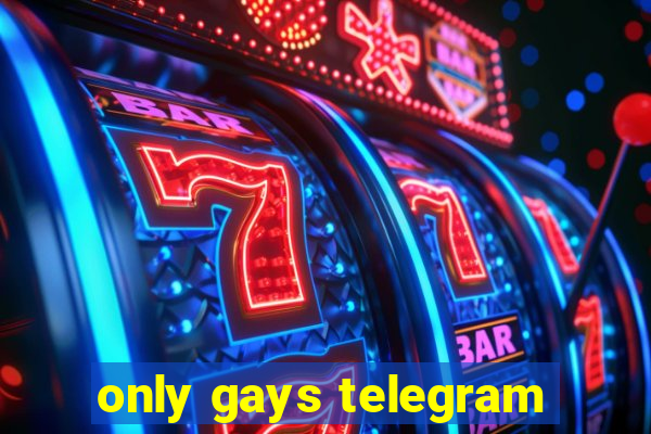 only gays telegram