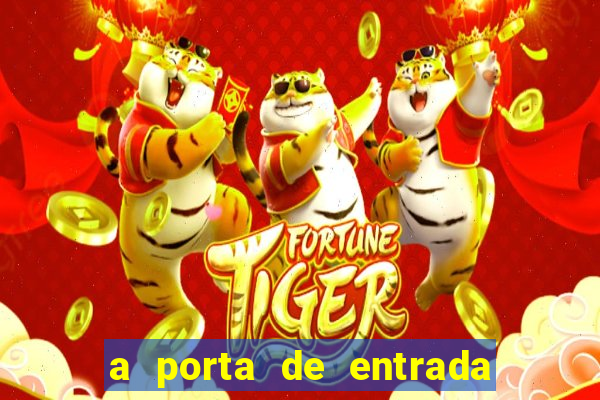 a porta de entrada do excluÃ­do online grÃ¡tis