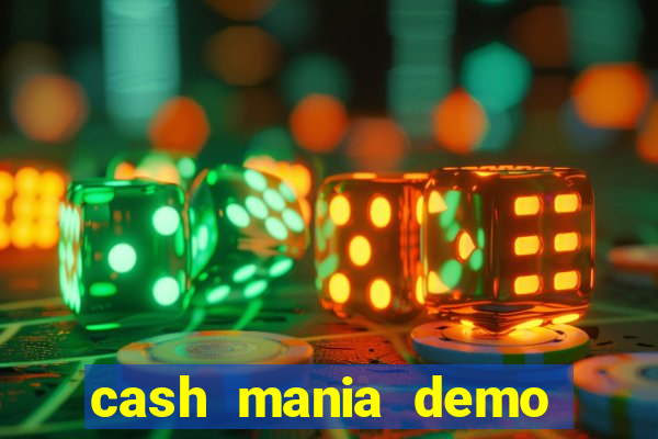 cash mania demo live bet