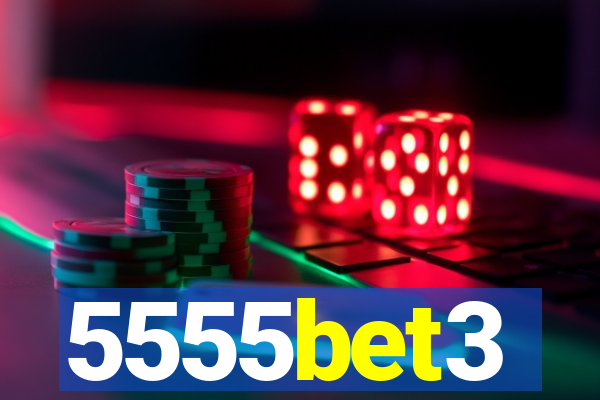 5555bet3