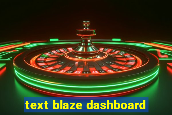 text blaze dashboard