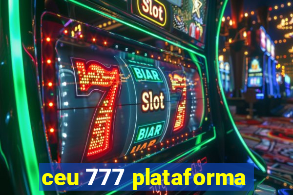 ceu 777 plataforma