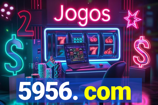 5956. com
