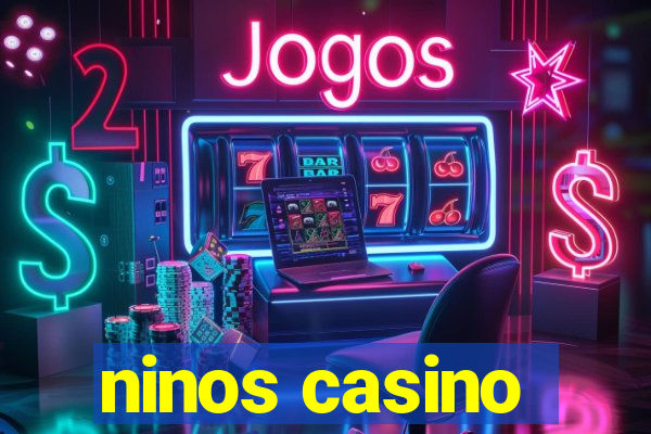 ninos casino