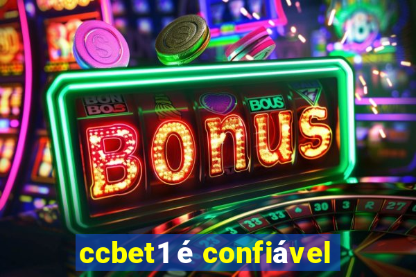 ccbet1 Ã© confiÃ¡vel