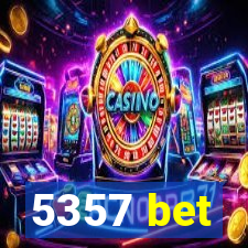 5357 bet