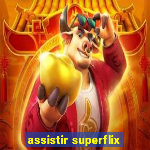 assistir superflix