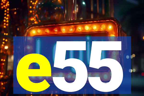 e55