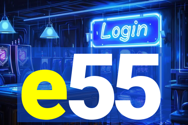 e55