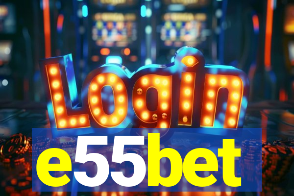 e55bet
