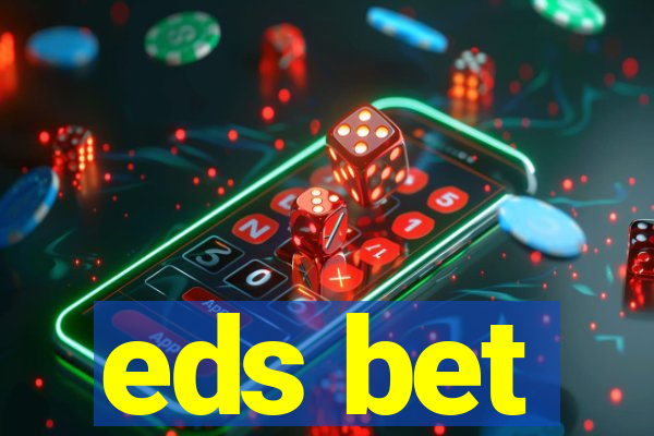 eds bet