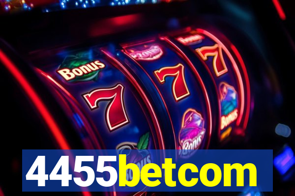 4455betcom