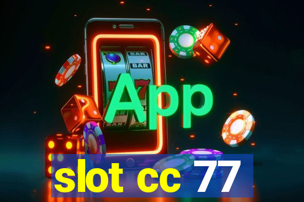 slot cc 77