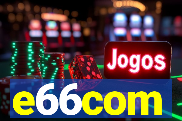 e66com