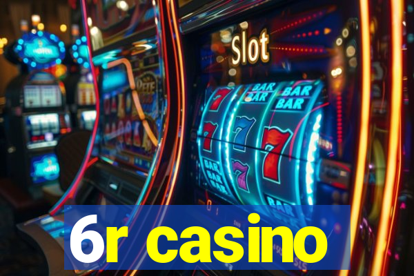 6r casino