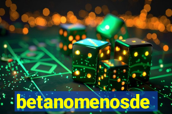 betanomenosde