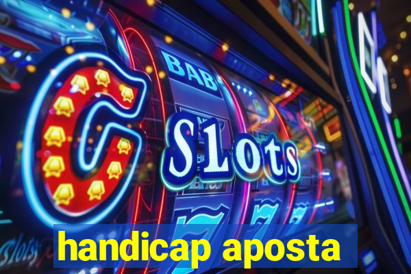 handicap aposta