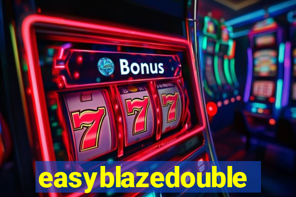 easyblazedouble