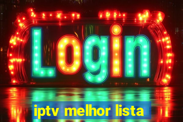 iptv melhor lista