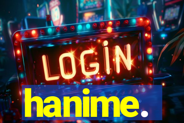 hanime.