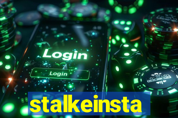 stalkeinsta