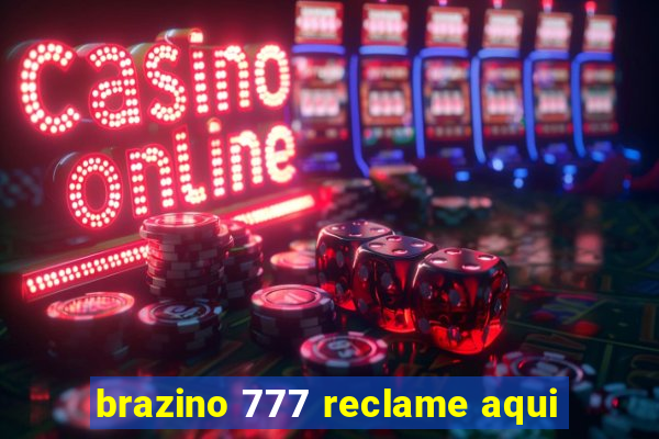 brazino 777 reclame aqui