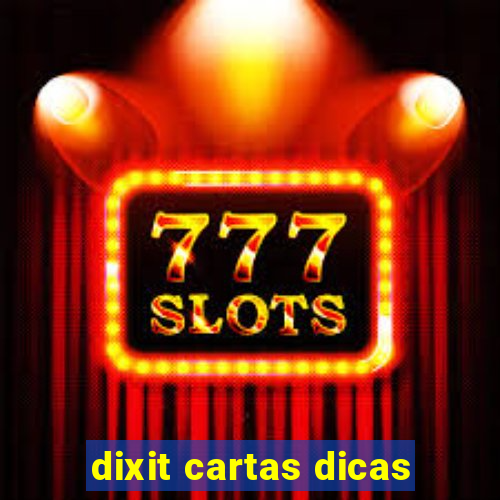 dixit cartas dicas