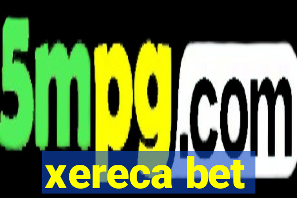 xereca bet