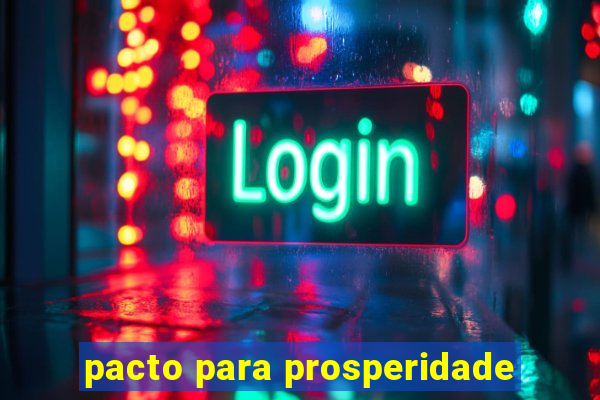 pacto para prosperidade