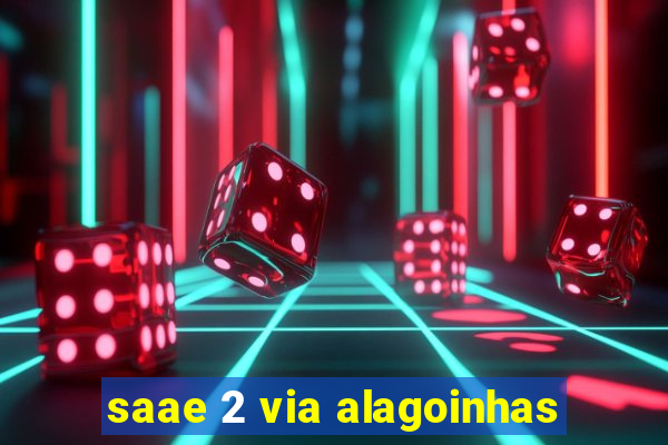 saae 2 via alagoinhas