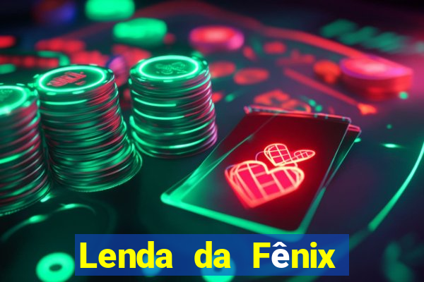 Lenda da FÃªnix cÃ³digos 2024