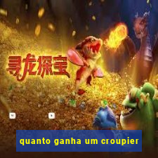 quanto ganha um croupier
