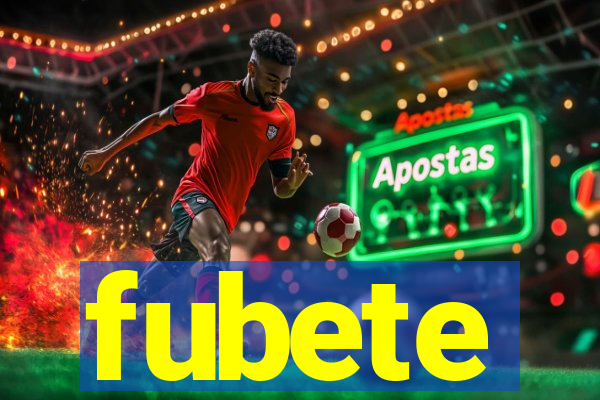fubete