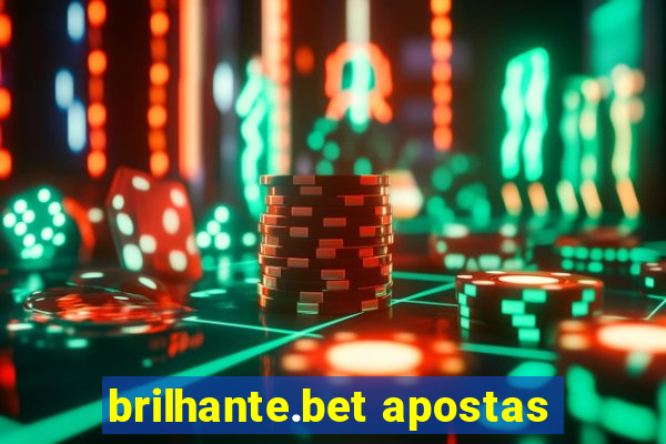 brilhante.bet apostas