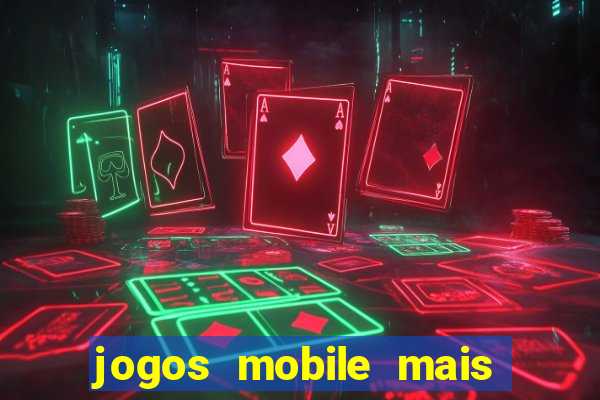 jogos mobile mais jogados 2024