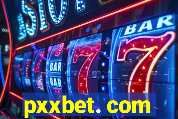 pxxbet. com