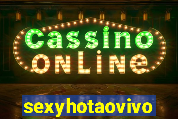 sexyhotaovivo